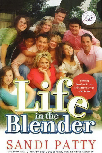 Life In The Blender, De Sandi Patty. Editorial Thomas Nelson Publishers, Tapa Blanda En Inglés