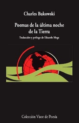Poemas De La Última Noche De La Tierra - Charles Bukowski
