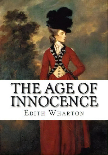 The Age Of Innocence, De Edith Wharton. Editorial Createspace Independent Publishing Platform, Tapa Blanda En Inglés