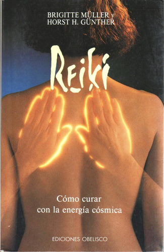 Reiki Energía Cósmica / Brigitte Muller Y Horst Gunther (Usado)
