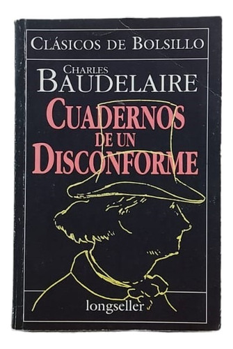  Cuadernos De Un Disconforme  De Charles Baudelaire