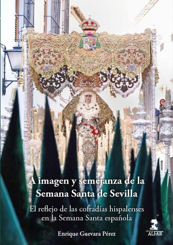 Libro: A Imagen Y Semejanza De La Semana Santa De Sevilla. G