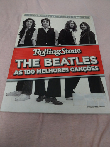 Revista Rolling Stone  - Beatles As 100 Melhores Canções 
