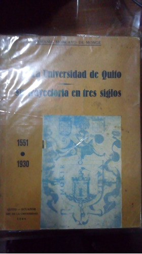 Libro La Universidad De Quito Su Trayectoria En Tres Siglos