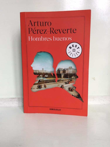 Hombres Buenos - Arturo Pérez Reverte - Literatura Española