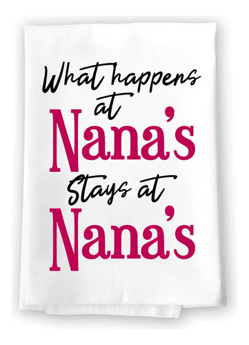 Honey Dew Gifts Toalla Cocina Divertida What Happens Nana's