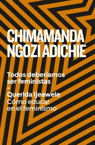 Todos Deberíamos Ser Feministas.. - Chimamanda Ngozi Adichie