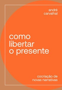 Livro Como Libertar O Presente