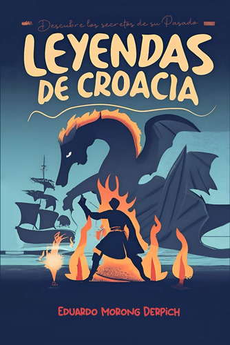 Libro: Leyendas De Croacia: Descubre Los Secretos De Su Pasa