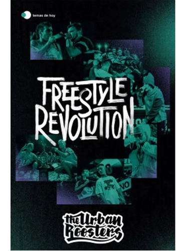 Freestyle Revolution,  Urban Roosters