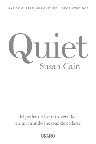 Quiet. El Poder De Los Introvertidos En Un Mundo Incapaz De, De Susan Cain., Vol. No. Editorial Urano, Tapa Blanda En Español, 1