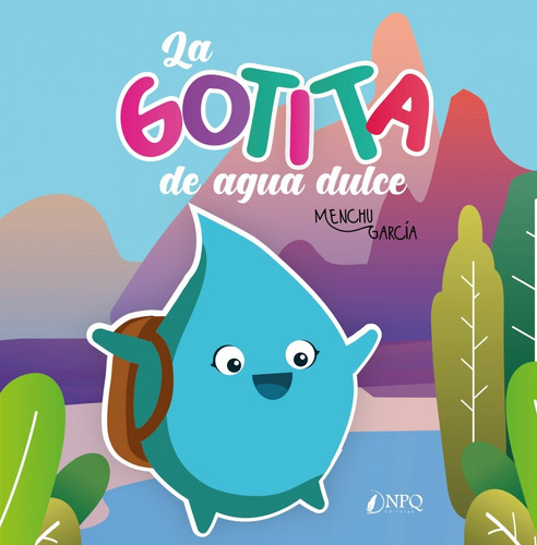 Libro La Gotita De Agua Dulce - Garcia, Menchu