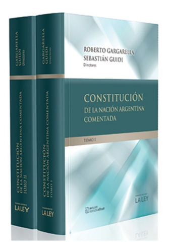 Constitución De La Nación Argentina Comentada / Gargarella