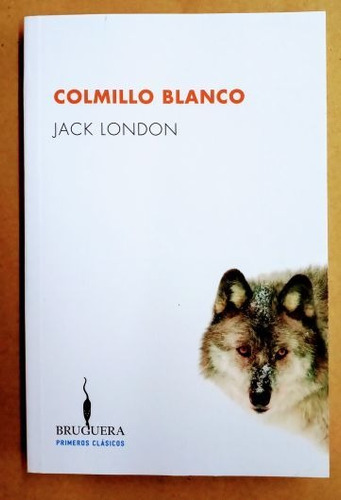 Colmillo Blanco - Jack London - Bruguera