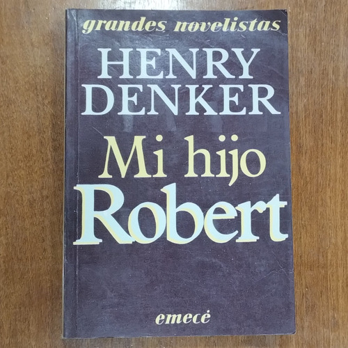Libro De Henry Denker, Mi Hijo Robert 1988