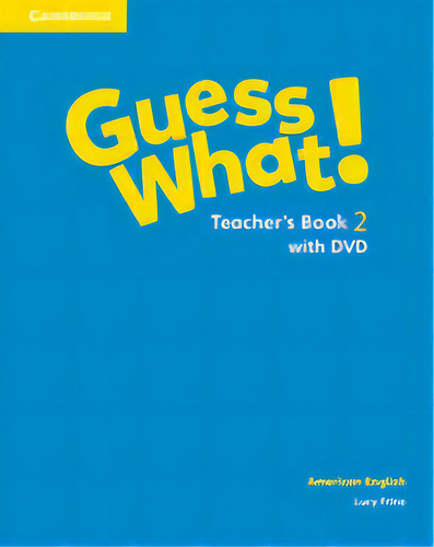 Guess What! Ame 2 - Teacher`s Book With Dvd, De Frino, Lucy. Editorial Cambridge University Press En Inglés Americano, 2015