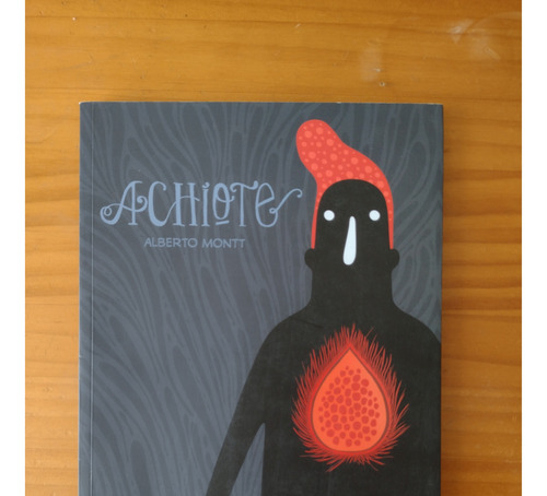 Achiote / Alberto Montt