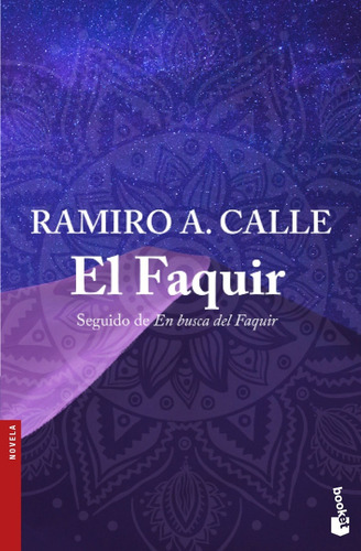 El Faquir. Seguido De En Busca Del Faquir - Ramiro A. Calle