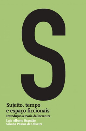 Sujeito, Tempo E Espaço Ficcionais: Introdução À Teoria Da Literatura, De Brandão, Luís Alberto. Editora Wmf Martins Fontes - Pod, Capa Mole Em Português