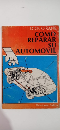 Como Reparar Su Automóvil Dick O'kane Lidium