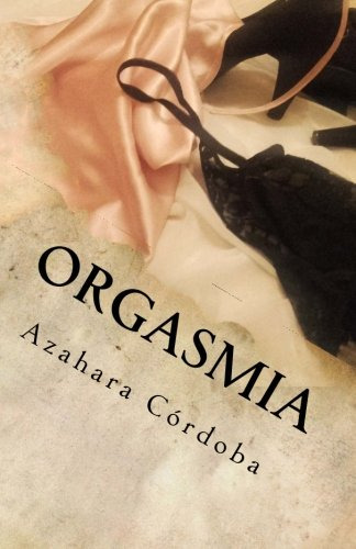 Orgasmia 9781541073975
