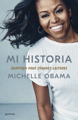 Mi Historia, Adaptada Para Jóvenes Lectores / Michelle Obama
