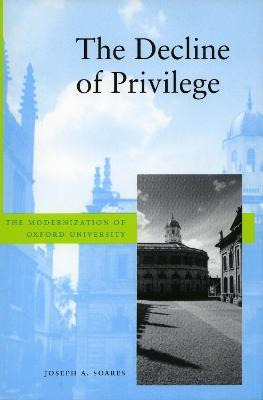 The Decline Of Privilege - Joseph A. Soares