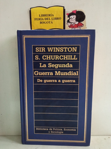 La  Segunda Guerra Mundial De Guerra A Guerra - Sir Winston