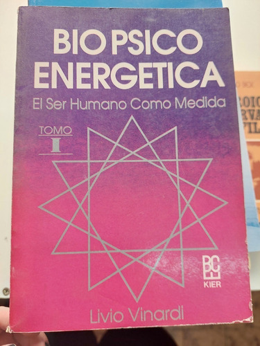 Bio Psico Energetica Tomo 1 - Livio Vinardi 