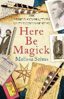 Libro Here Be Magick : The People And Practices Of The Co...