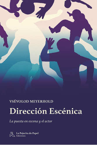 Libro Direccion Escenica - Meyerhold, Vsevolod