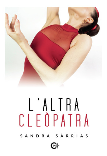 Laltra Cleópatra, De Sàrrias , Sandra.., Vol. 1.0. Editorial Caligrama, Tapa Blanda, Edición 1.0 En Español, 2022