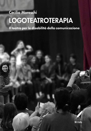 Libro: Logoteatroterapia: Il Teatro Per Le Disabilità Della