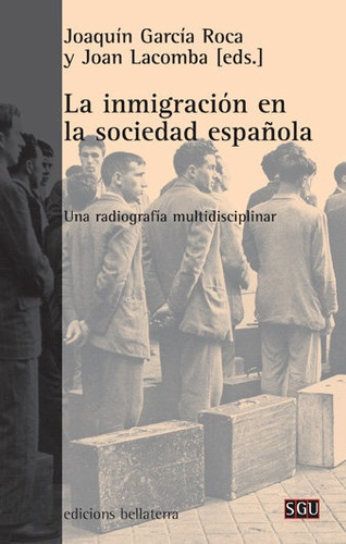 Inmigracion En La Sociedad Espaã¿ola,la - Garcia Roca,joa...