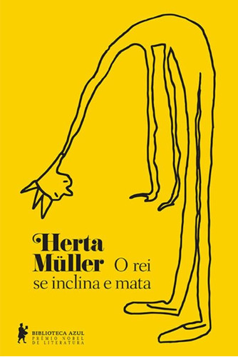 O rei se inclina e mata, de Müller, Herta. Editora Globo S/A, capa mole em português, 2013