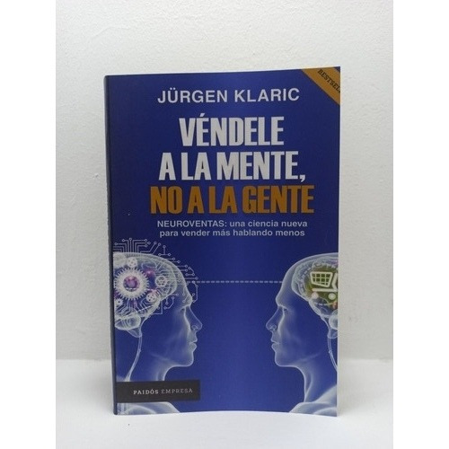 Libro: Vendele A La Mente, No A La Gente - Jürgen Klari 