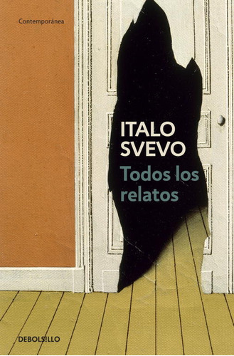 Todos Los Relatos, De Svevo, Italo. Editorial Debolsillo, Tapa Blanda En Español