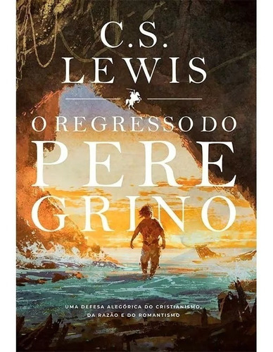 Livro O Regresso Do Peregrino - C. S. Lewis