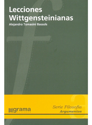 Lecciones Wittgensteinianas - Tomasini Bassols, Alejandro