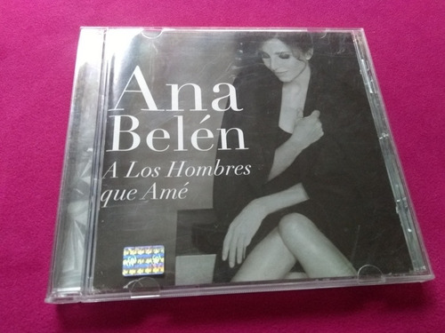 Ana Belen - A Los Hombres Que Amé. Cd Importado España 2011