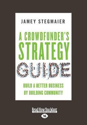 Libro A Crowdfunder's Strategy Guide - Jamey Stegmaier