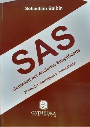 Libro - Sas Sociedades Por Acciones Simplificadas 2da Ed., 