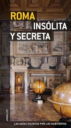 Roma Insolita Y Secreta Guia Jonglez - Guias Jonglez - #w