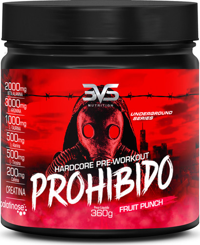 Pré Treino Prohibido 360g - Sabor: Fruit Punch - Fórmula Exclusiva Com Creatina, Beta Alanina, Taurina, Cafeína, Arginina, L-tirosina, Palatinose E  L-alanina