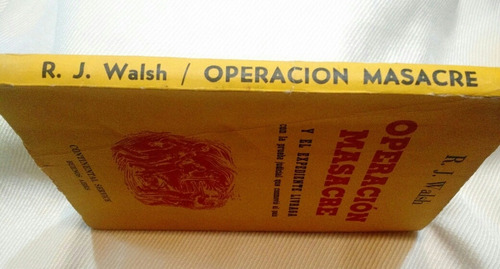 Operación Masacre Y El Expediente Livraga Rodolfo J. Walsh (Usado)