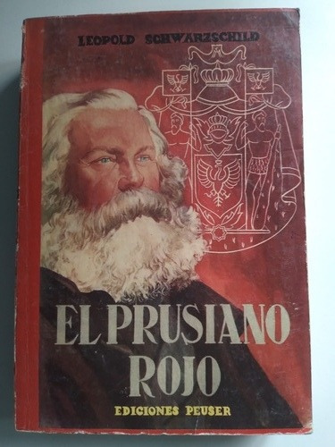 El Prusiano Rojo (karl Marx-biografia) Leopold Schwarzschild