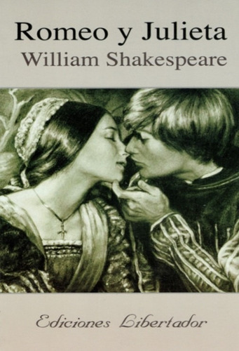 Romeo Y Julieta - Shakespeare - Ediciones Libertador 