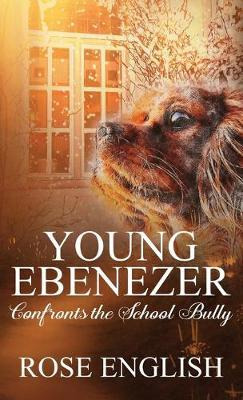Libro Young Ebenezer : Confronts The School Bully - Rose ...