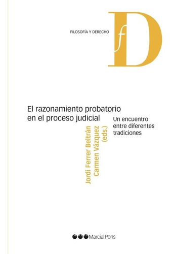 El Razonamiento Probatorio En El Proceso Judicial - Ferrer B