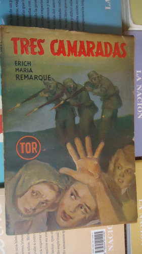 Tres Camaradas Erich Maria Remarque / Ed. Tor 1953